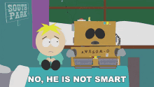 No He Is Not Smart Butters Stotch GIF - No He Is Not Smart Butters Stotch Eric Cartman GIFs