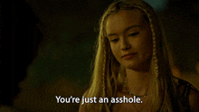 Youre Just An Asshole Luna Briggs GIF - Youre Just An Asshole Luna Briggs Wolf Pack GIFs