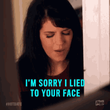 So Sorry GIF - Hot Date Im Sorry I Lied To Your Face Liar GIFs