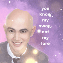 a picture of a bald man with the words " you know my swag not my lore " below him