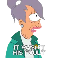 a cartoon woman says it wasn t his fault