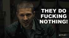 They Do Fucking Nothing Riley Flynn GIF - They Do Fucking Nothing Riley Flynn Zach Gilford GIFs