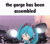 a picture of hatsune miku with the words " the gorge has been assembled " above her