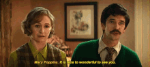 a man and a woman are standing next to each other and the man is saying mary poppins it is nice to wonderful to see you