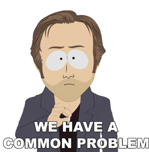 We Have A Common Problem South Park Sticker - We Have A Common Problem South Park We Have The Same Problem Stickers