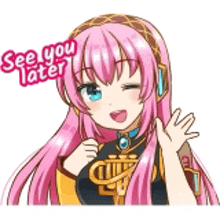 a sticker of a girl with pink hair and headphones says `` see you later '' .