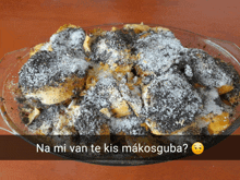 a plate of food with the words na mi van te kis makosguba written on it