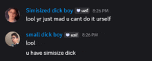 a screenshot of a conversation between small dick boy and simsized dick boy