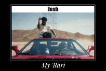 a picture of a man sitting on top of a red car with the words josh my rari