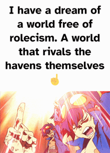 a poster that says ' i have a dream of a world free of rolecism '