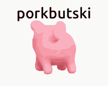 porkbutski pork