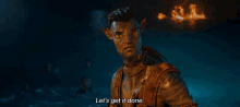 Avatar Way Of The Water Lets Get It Done GIF - Avatar Way Of The Water Lets Get It Done Lets Get This Done GIFs