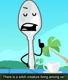 a cartoon of a spoon with the words " there is a witch creature living among us " on the bottom