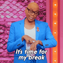 It'S Time For My Break Rupaul GIF - It'S Time For My Break Rupaul Rupaul’s Drag Race All Stars GIFs