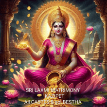 a painting of a woman sitting on a lotus flower with the words " sri laxmi matrimony " on the bottom