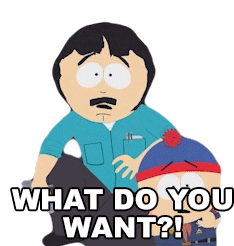 What Do You Want Randy Marsh Sticker - What Do You Want Randy Marsh Stan Marsh Stickers