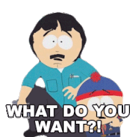 What Do You Want Randy Marsh Sticker - What Do You Want Randy Marsh Stan Marsh Stickers