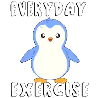 a blue and white penguin with the words everyday exercise behind it