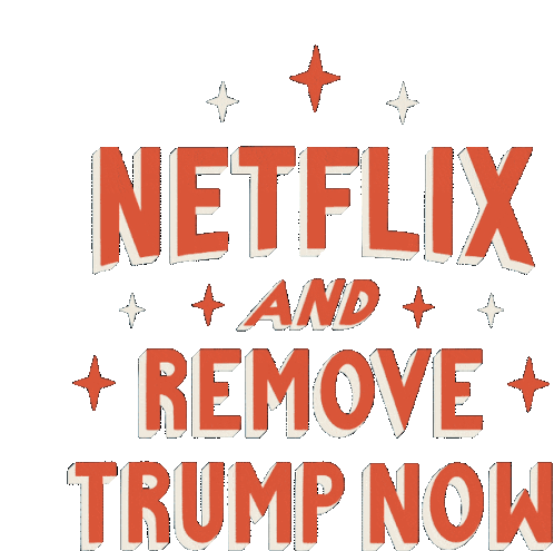 Netflix Netflix And Chill Sticker - Netflix Netflix And Chill Remove Trump Stickers