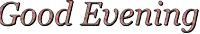 the word good evening is written in a fancy font
