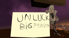 a girl is standing next to a sign that says unluck big femboy