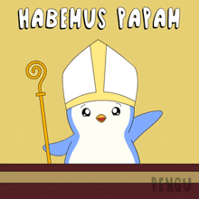 a penguin wearing a bishop 's hat and holding a cane with the words habemus papah written above it