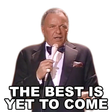 The Best Is Yet To Come Frank Sinatra Sticker - The Best Is Yet To Come Frank Sinatra The Best Is Yet To Come Song Stickers