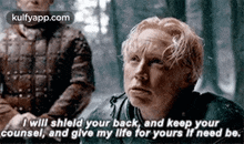 I Will Shleld Your Back, And Keep Yourcounsel, And Give My Life For Yours If Need Be..Gif GIF - I Will Shleld Your Back And Keep Yourcounsel And Give My Life For Yours If Need Be. GIFs