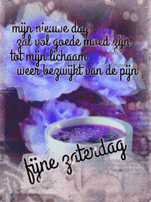 a picture of a cup of coffee with purple flowers and the words fine zaterdag on the bottom