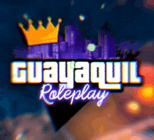 a logo for guayaquil roleplay with a crown on top