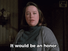 Honor It Would Be An Honor GIF - Honor It Would Be An Honor Katy Bates GIFs