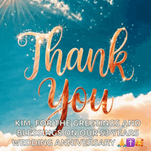 a greeting card that says " thank you kim for the greetings and blessings on our 53 years wedding anniversary "