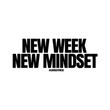 new week new mindset new me new you change