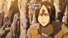 a close up of a cartoon character with the word friskna above him