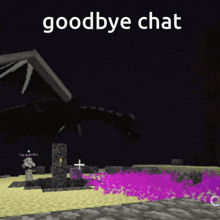 Goodbye Chat Andregiganth GIF - Goodbye Chat Andregiganth Minecraft GIFs