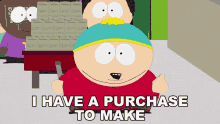 I Have A Purchase To Make Eric Cartman GIF - I Have A Purchase To Make Eric Cartman Tolkien Black GIFs