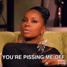 Youre Pissing Me Off Phaedra Parks GIF - Youre Pissing Me Off Phaedra Parks Real Housewives Of Atlanta GIFs