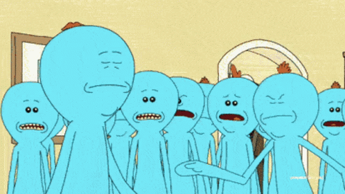 Meeseeks know that sometimes you can have too much of a good thing.