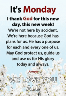 a poster that says it 's monday and says we love you all