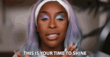 This Is Your Time To Shine Jackie Aina GIF - This Is Your Time To Shine Jackie Aina Its Your Time GIFs