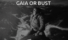 Gaia Or Bust GIF - Gaia Or Bust GIFs