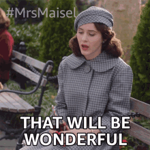 that will be wonderful miriam maisel rachel brosnahan the marvelous mrs maisel thats gonna be awesome
