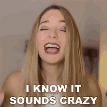 I Know It Sounds Crazy Alicia Rodriguez GIF - I Know It Sounds Crazy Alicia Rodriguez Freecodecamporg GIFs