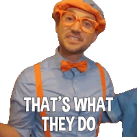That'S What They Do Blippi Sticker - That'S What They Do Blippi Blippi Wonders Educational Cartoons For Kids Stickers