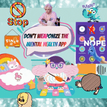 a poster that says " stop " and " don 't weaponize the mental health app "