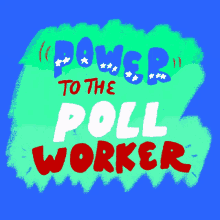 Power To The Poll Worker Lcv GIF - Power To The Poll Worker Lcv Partner_lcv GIFs