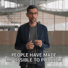 People Have Made Impossible To Possible Sundar Pichai GIF - People Have Made Impossible To Possible Sundar Pichai Youtube GIFs
