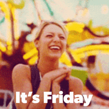 a woman is laughing with the words it 's friday in the background