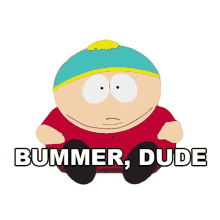 bummer dude eric cartman south park terrance and philip behind the blow s5e05