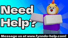a poster that says need help message us at www.fynndohelp.com